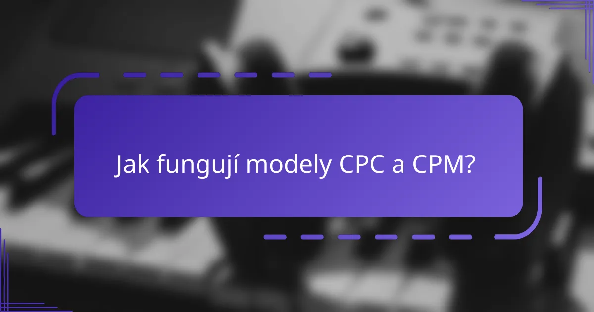 Jak fungují modely CPC a CPM?